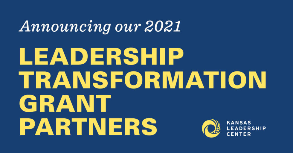 Announcing Transformation Grants Kansas Leadership Center